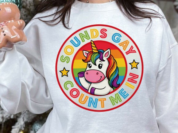 Download Sounds Gay Count Me in Unicorn Pride PNG - Pride png Collection